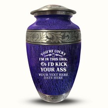 Purple / You're Lucky I'm in this Urns Or I'd Kick Your Ass 1