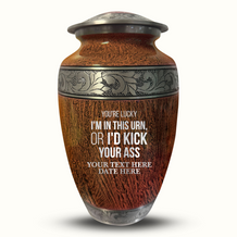Brown / You're Lucky I'm in this Urns Or I'd Kick Your Ass 2