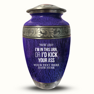 Purple / You're Lucky I'm in this Urns Or I'd Kick Your Ass 2