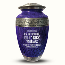 Purple / You're Lucky I'm in this Urns Or I'd Kick Your Ass 2