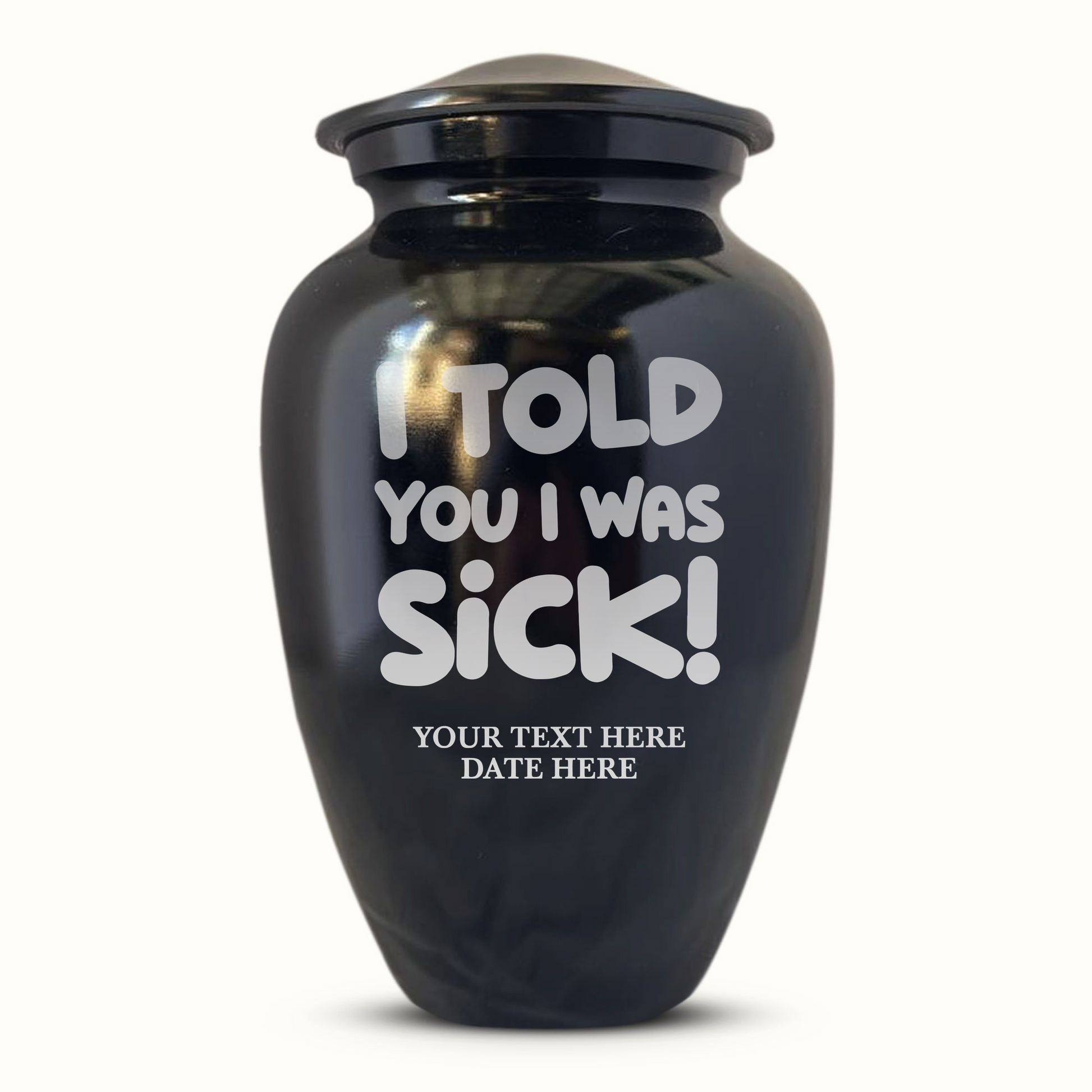 I Told You I was Sick