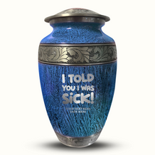 Blue / I Told You I was Sick!