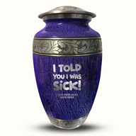 Purple / I Told You I was Sick!