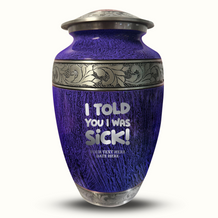Purple / I Told You I was Sick!