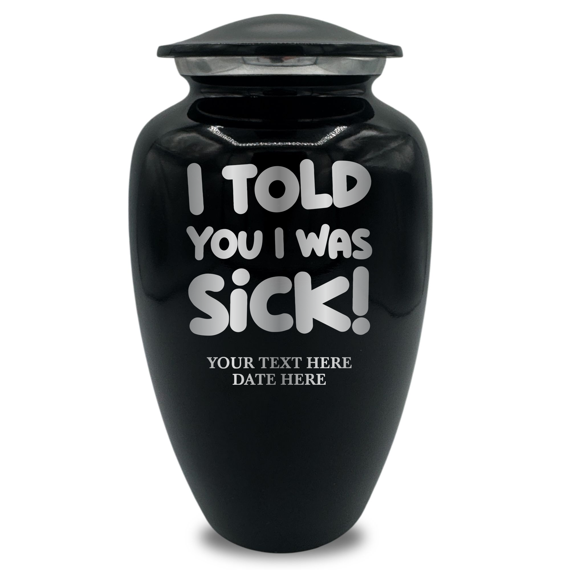 I Told You I was Sick