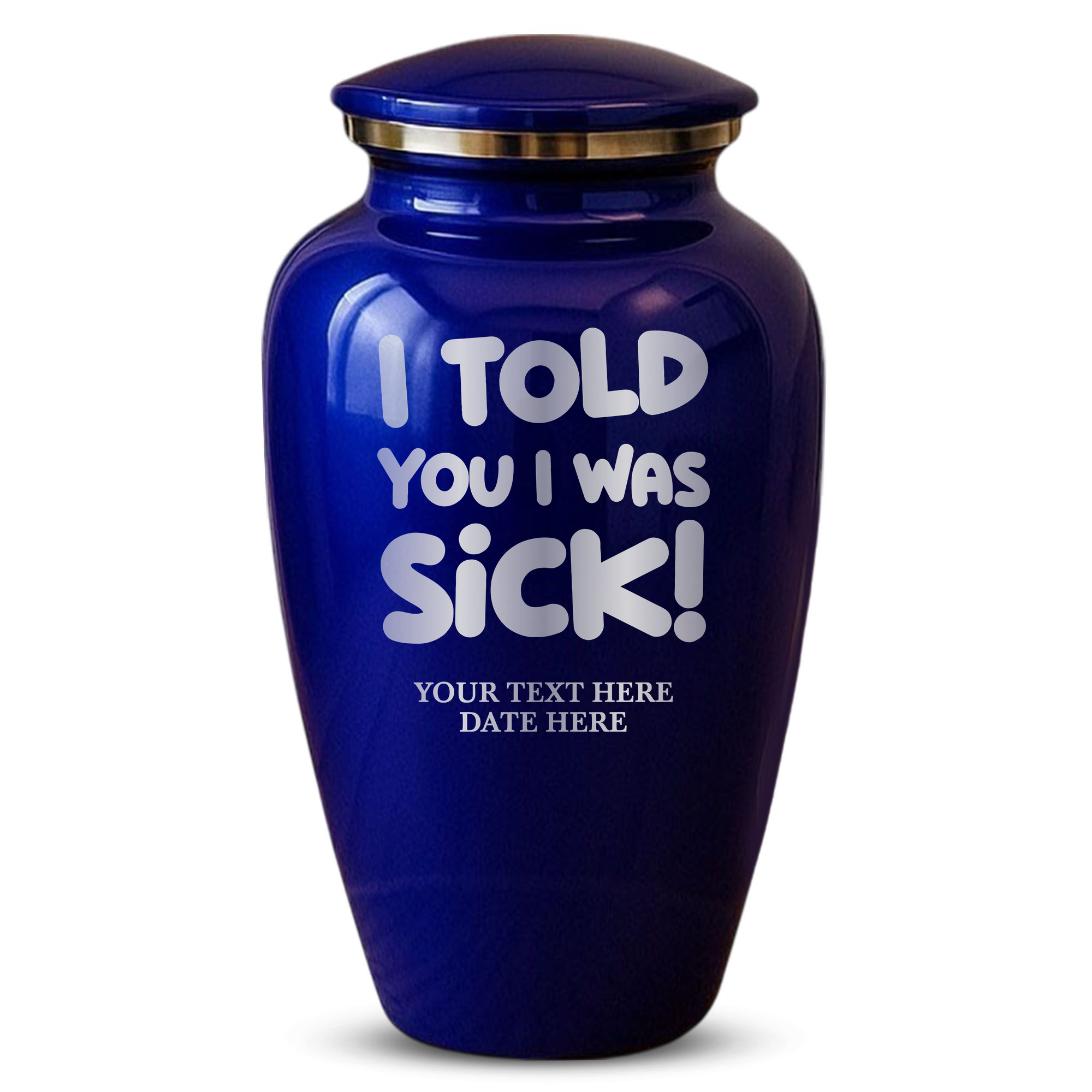 I Told You I was Sick