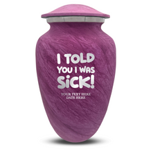 Pink / I Told You I was Sick!
