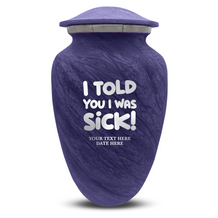 Purple / I Told You I was Sick!