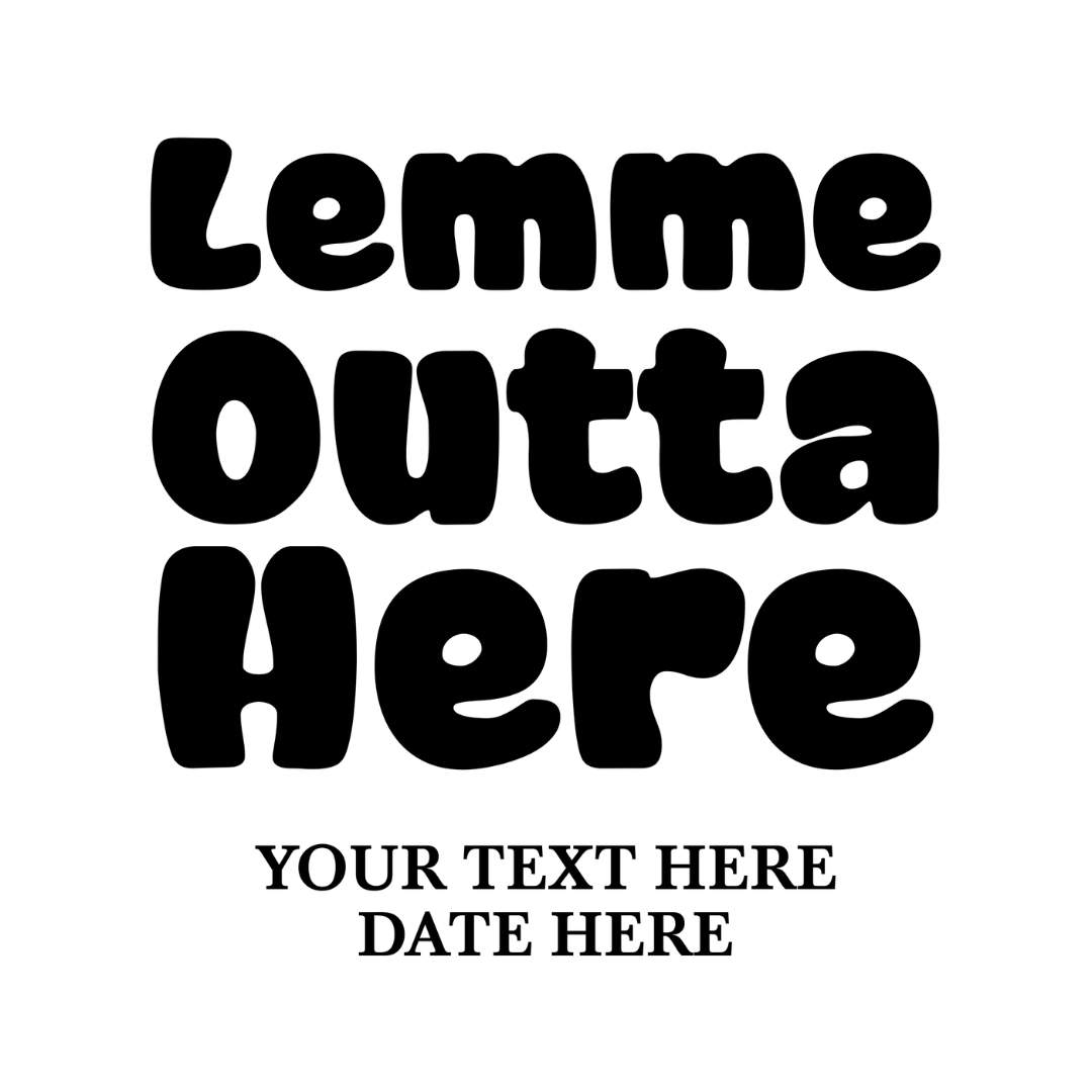 Lemme Outta Here 2
