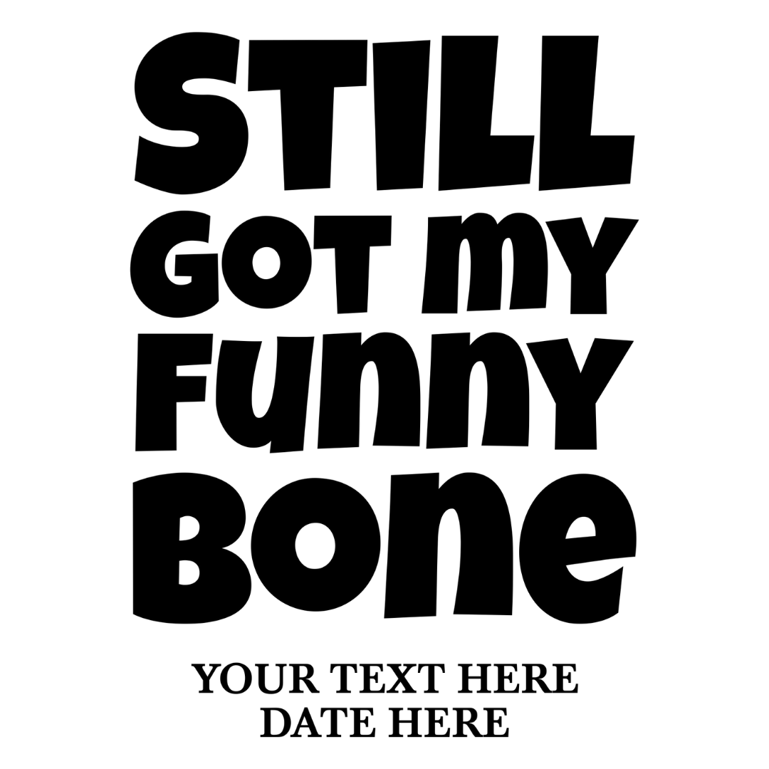 still-got-my-funny-bone-2.png