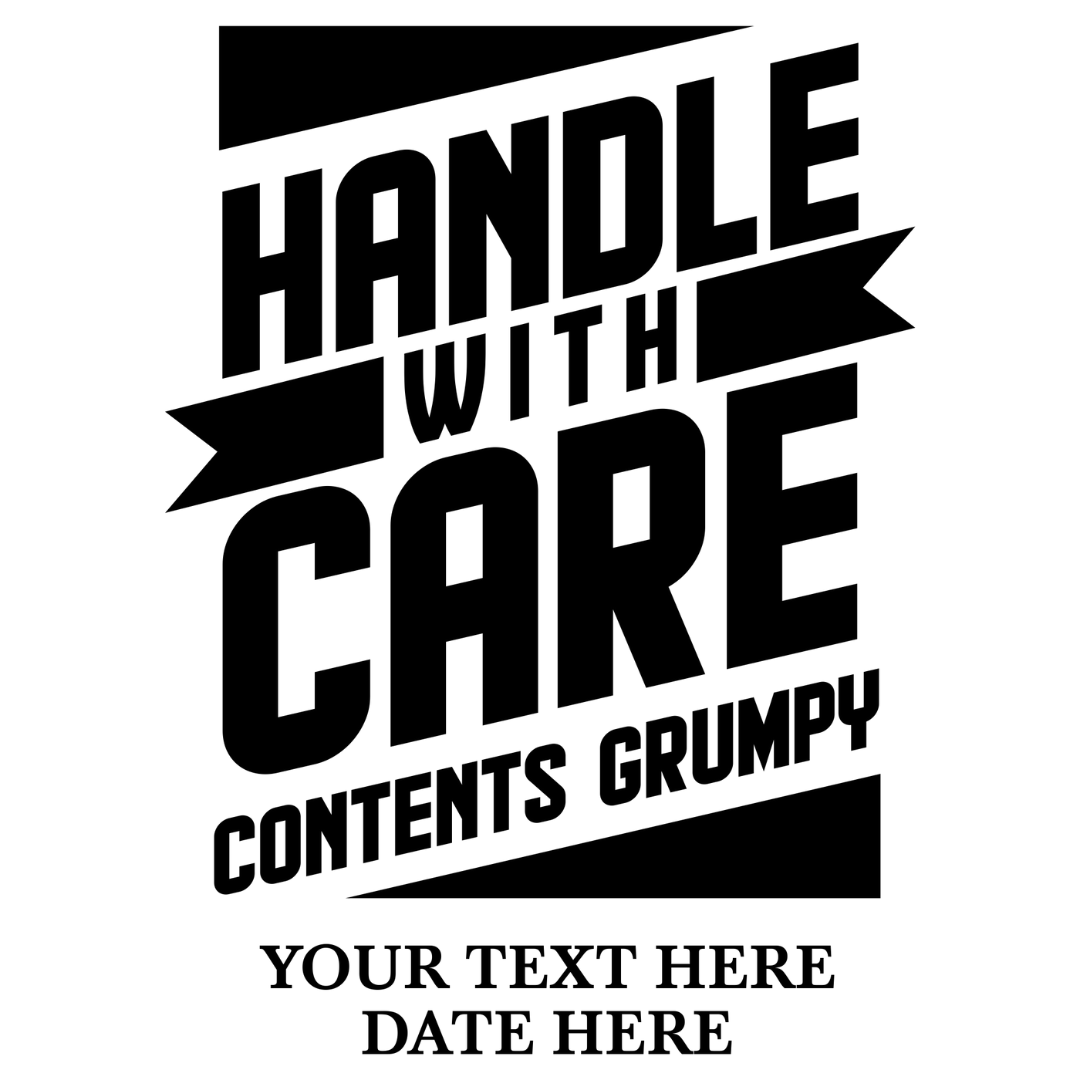 Handle with care Contents Grumpy